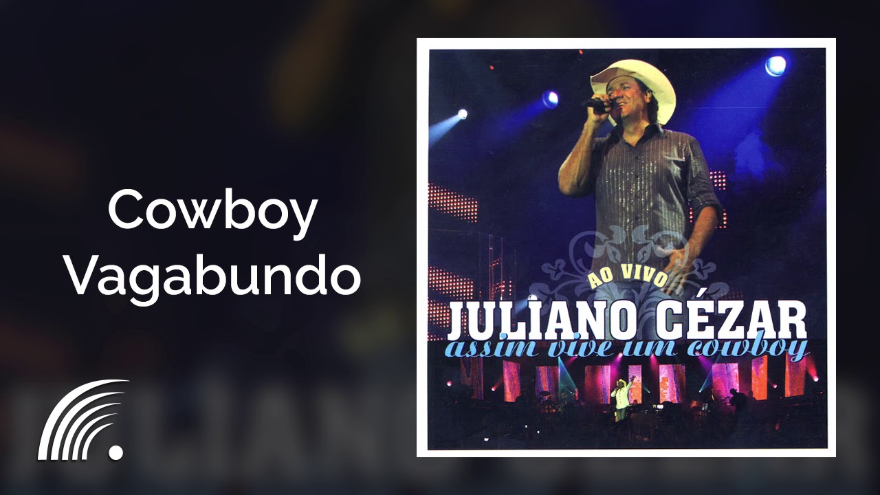 Juliano Cézar - Cowboy Vagabundo #atracaodivulga #sertanejo