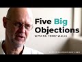 Answering 5 Big Objections to Christianity with Dr. Jerry Walls