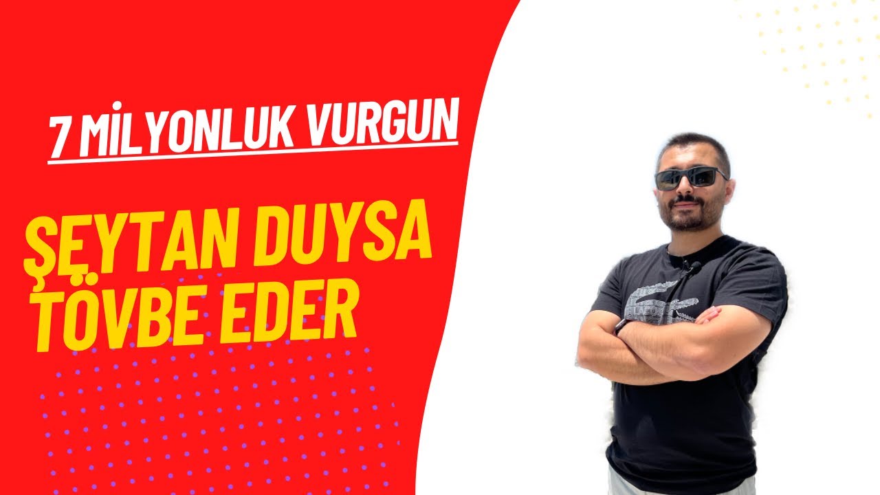 Sazan Sarmalı Dolandırıcılık 7 Milyonluk Vurgun | Şeytanın Aklına Gelmez