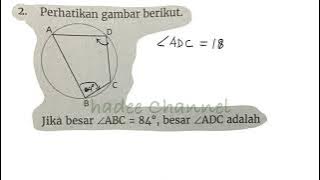 perhatikan gambar berikut,jika besar sudut abc=84⁰,besar sudut adc adalah