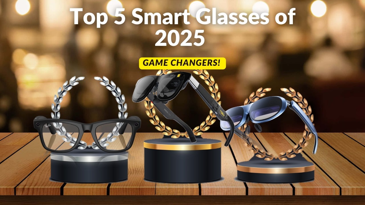 Best Smart Glasses 2025 – Top AR & AI-Powered Glasses Reviewed! - YouTube