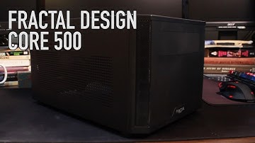 Fractal Design Core 500 Overview