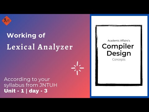 Working of Lexical Analyzer | CD | Unit 1 | day3