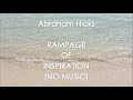 Abraham Hicks - RAMPAGE - NO MUSIC - RAMPAGE OF INSPIRATION! (No ads)
