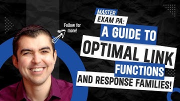 Master Exam PA: A Guide to Optimal Link Functions and Response Families!