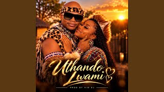 Uthando Lwami (feat. uNkosazana)