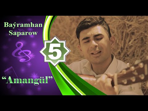 Baýramhan Saparow - Amangül