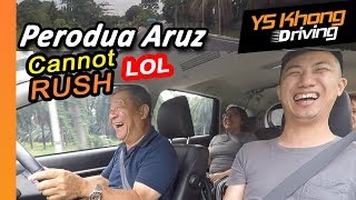 When You are in the Perodua Aruz You Cannot be in a RUSH. | [Test Drive Review] YS Khong Driving