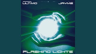 Flashing Lights - ULTIMO & JAYMZ