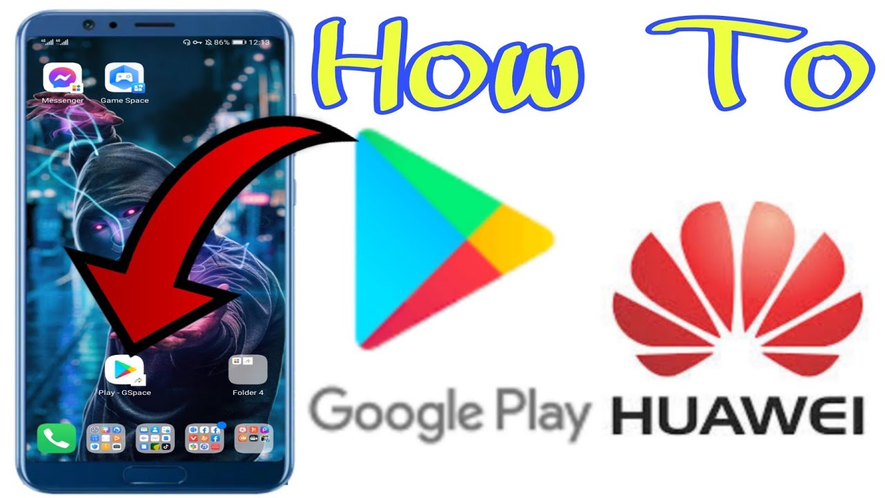 How install The Google Play Store On Huawei Device Huawei Google Play Store Huawei Google