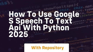 How to use google s speech to text api with python 2025
