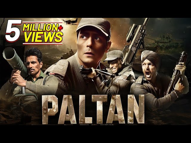 Paltan (2018) Full Hindi Movie (4K) | Arjun Rampal, Sonu Sood, Harshvardhan Rane | Bollywood Movie class=