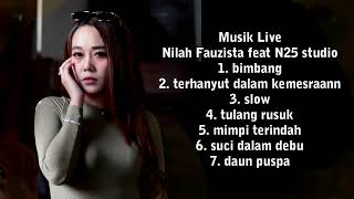 NILAH FAUZISTA feat N25 Studio Full Album