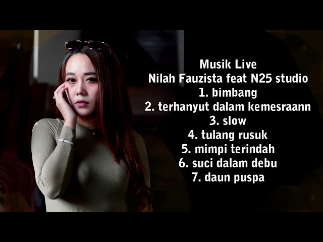 NILAH FAUZISTA feat N25 Studio Full Album class=