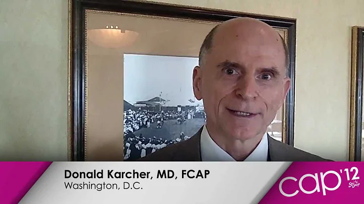Dr. Donald Karcher on Opportunities for Pathologis...