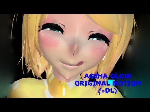 [MMD//ORIGINAL] Ageha Glow [+DL]