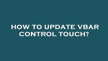 How to update vbar control touch?