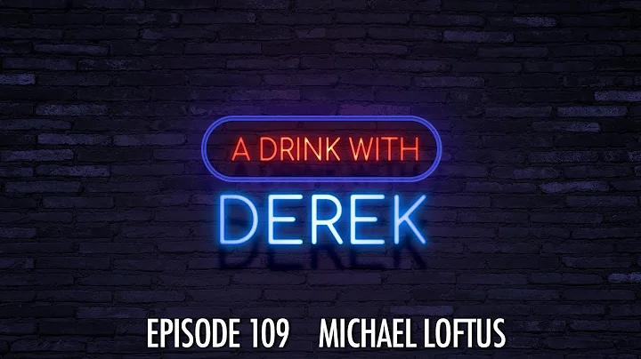 A Drink With Derek | Michael Loftus