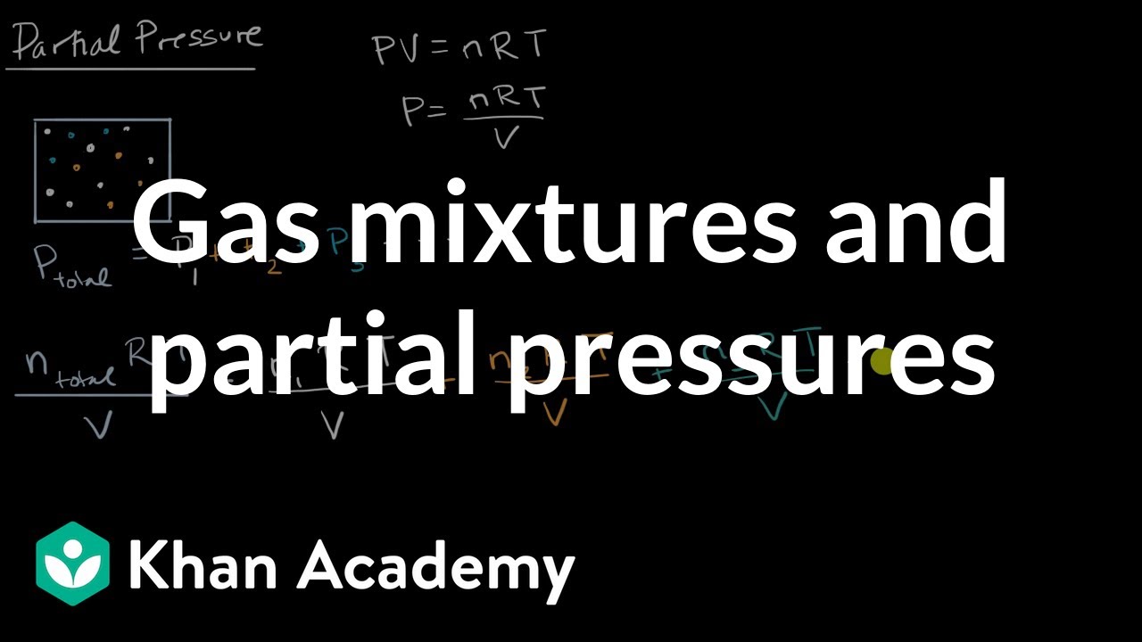 Gas mixtures and partial pressures (video)  Khan Academy