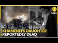 US Israel Attacks Iran Iranian Media Khamenei S Daughter Son In Law Killed WION