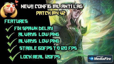 Latest!! Config MLBB For Low End Devices | Fix Spawn Delay | Stable 120 FPS | Patch M4 V2