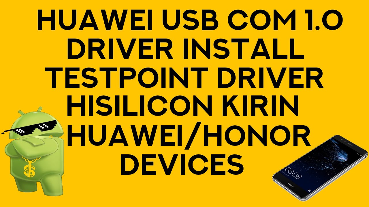 INSTALL HUAWEI USB COM 1.0 DRIVER (USB SER) TESTPOINT DRIVERS FOR HUAWEI/HONOR  DEVICES - YouTube