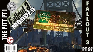 Lets Play Fallout 3 [modded] - Part 97 - The Pitt PT 1