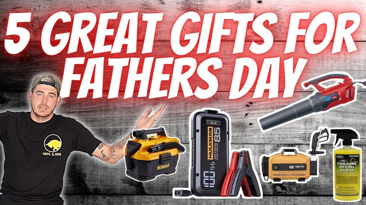Fathers Day Gift Ideas! Great Gifts for Dad Car Detailing DIY tools