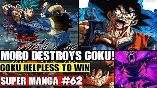 MORO DESTROYS GOKU! Moro Knocks Vegeta Out! Dragon Ball Super Manga Chapter 62 Spoilers