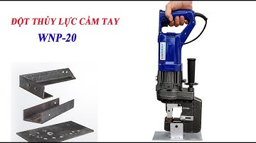 Máy đột thủy lực cầm tay chuyên dùng đột sắt U , sắt V Unifast WNP-20