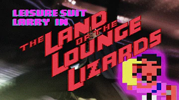 Leisure Suit Larry In The Land Of The Lounge Lizards ~ Slinkyfailures