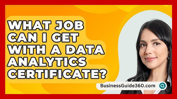 What Job Can I Get With A Data Analytics Certificate? - BusinessGuide360.com