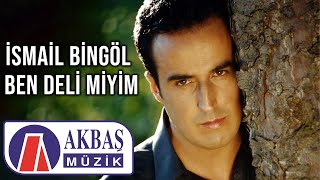 İsmail Bingöl - Ben Deli Miyim