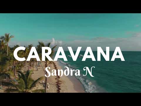 Caravana-Sandra N | Relaxing Music