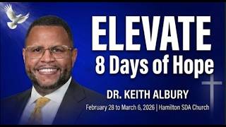 Famous Elevate - Eight Days of Hope - Dr. Keith Albury (Presentation 6 of 9) Profile