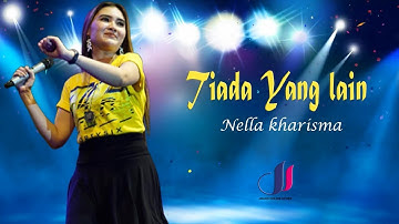 Tiada yang lain..Nella Kharisma