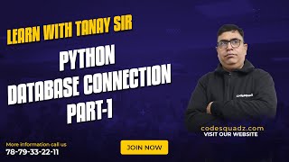Python Database Connection (Part-1) by Tanay Sir | Learn Python - CodeSquadz