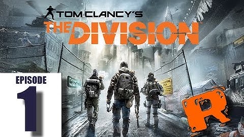THE DIVISION - Gameplay w/ Renovate - ep:1 "POST NOOB"