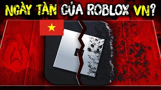 LỖI MẤT KẾT NỐI ROBLOX CHÍNH THỨC QUAY LẠI VIỆT NAM MỘT LẦN NỮA..?! - Ngày Tàn Của Roblox Việt Nam!?