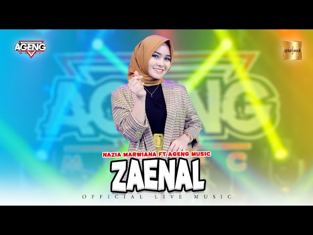 Nazia Marwiana ft Ageng Music - Zaenal (Official Live Music) class=