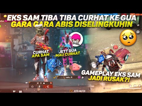 EKS SAM TIBA TIBA CURHAT KEGUA GARA GARA ABIS DI SELINGKUHIN🥺 GAMEPLAY DIA JADI RUSAK?!