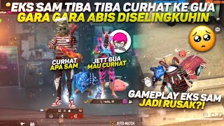 EKS SAM TIBA TIBA CURHAT KEGUA GARA GARA ABIS DI SELINGKUHIN🥺 GAMEPLAY DIA JADI RUSAK?!