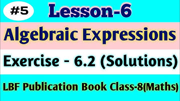 Maths Lesson-6 Algebraic Expressions||Exercise 6.2(Solution)||LBF Publication Book Class-8||