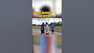 Bro Ruined The Intro #Short #vlog #basketball #challenge