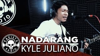 Nadarang (Shanti Dope Cover) by Kyle Juliano | Rakista Live EP67 chords