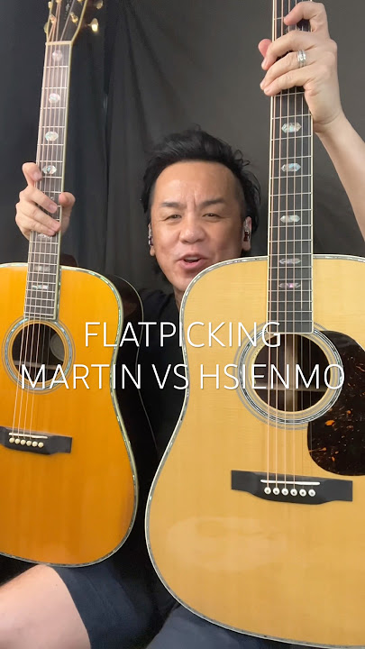 FLATPICKING - MARTIN VS HSIENMO DREADNOUGHT CHALLENGE ​⁠@hsienmoguitars ​⁠@martinguitar