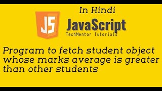 #17 - Program to fetch student object whose marks average is greater than other students