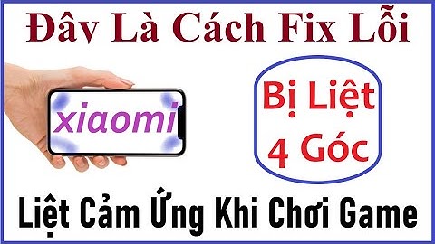 Khắc phục lỗi cảm ứng khi chơi game năm 2024