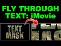 Fly through text mask for imovie