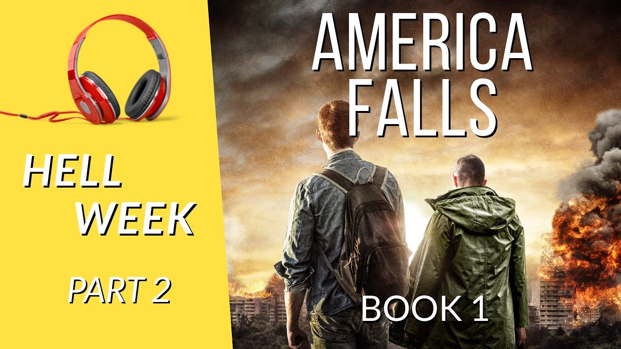 Free audiobook- Hell Week - Part 2 of 3: Book 1 America Falls